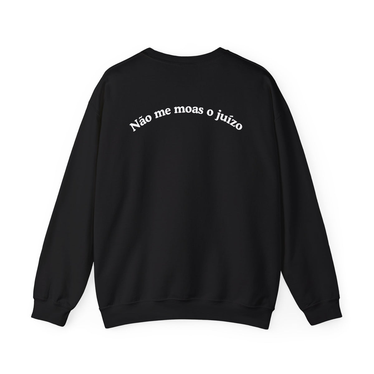 Sweatshirt "Não me moas o juízo"