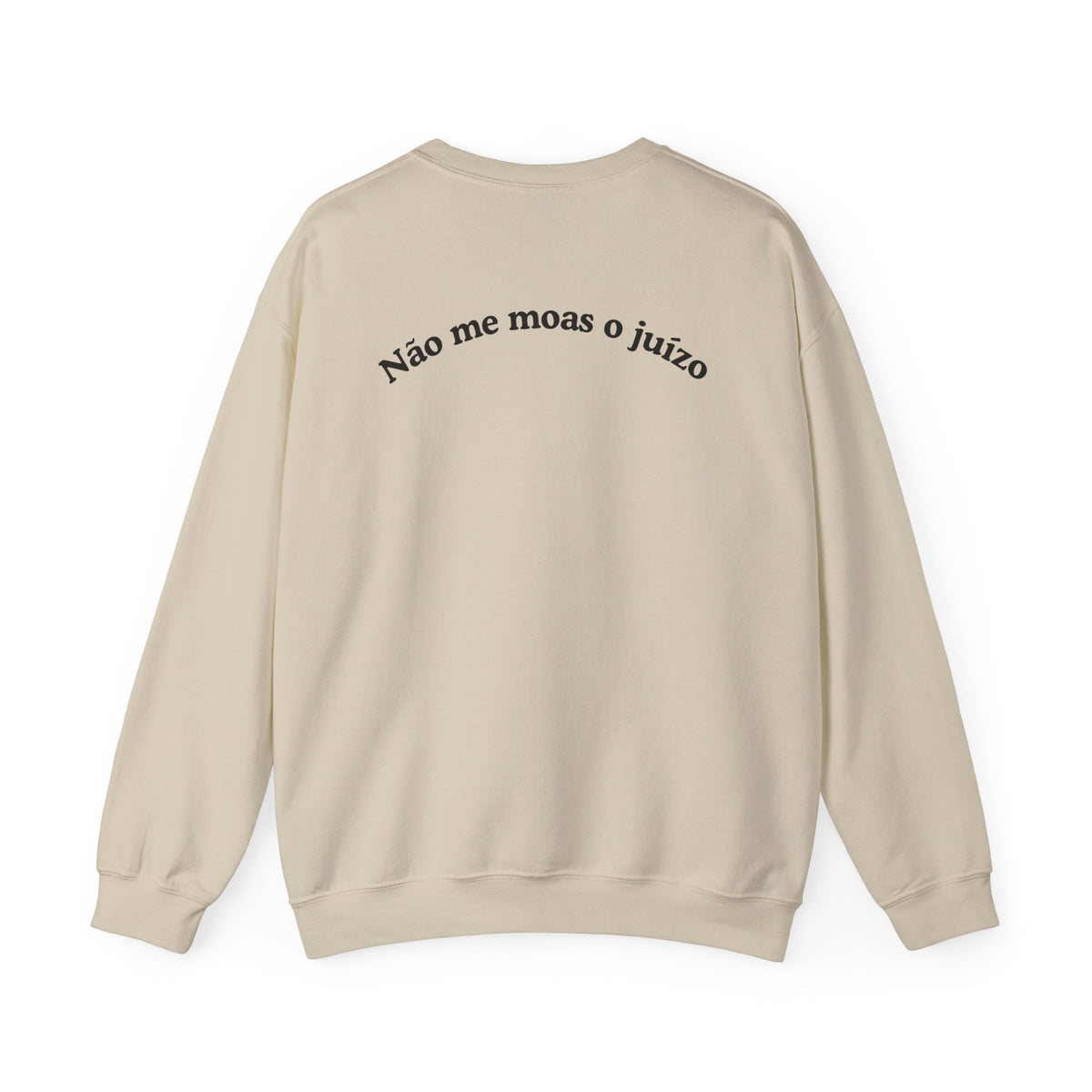 Sweatshirt "Não me moas o juízo"
