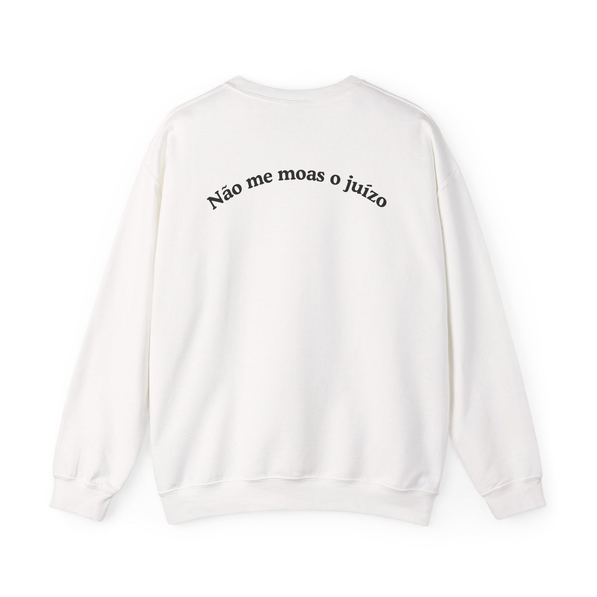 Sweatshirt "Não me moas o juízo"